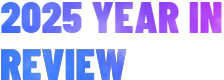 2025 Year In Review